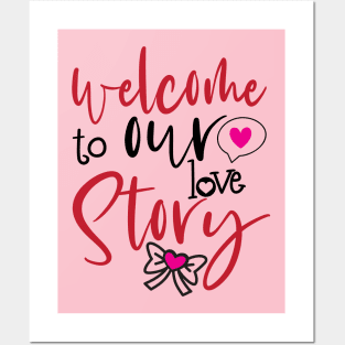 Welcome to Our Love Story Posters and Art